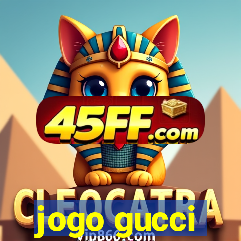jogo gucci
